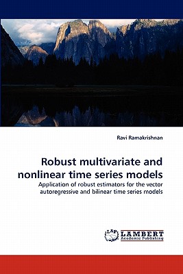 Robust multivariate and nonlinear time series models - Ramakrishnan, Ravi