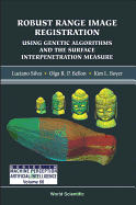 Robust Range Image Registration Using Genetic Algorithms and the Surface Interpenetration Measure