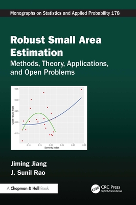 Robust Small Area Estimation: Methods, Theory, Applications, and Open Problems - Jiang, Jiming, and Sunil Rao, J