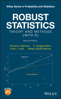 Robust Statistics: Theory and Methods (with R) - Maronna, Ricardo A., and Martin, R. Douglas, and Yohai, Victor J.