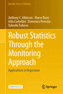 Robust Statistics Through the Monitoring Approach: Applications in Regression