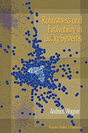 Robustness and Evolvability in Living Systems