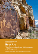 Rock Art: The Changing Landscape of Conservation and Management
