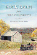 Rock Barn: From Fields to Fairways