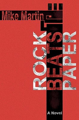 Rock Beats Paper - Martin, Mike, Dr.