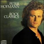 Rock Classics - Peter Hofmann