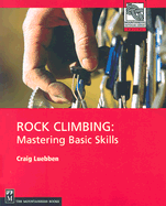 Rock Climbing: Mastering Basic Skills