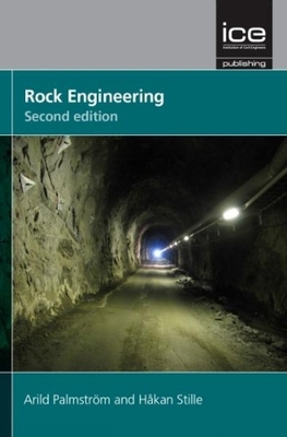 Rock Engineering, - Palmstrom, Arild, and Stille, Hakan