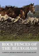 Rock Fences of the Bluegrass