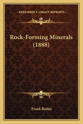 Rock-Forming Minerals (1888) - Rutley, Frank