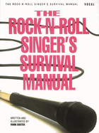 Rock-N-Roll Singer's Survival Manual