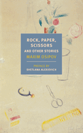 Rock, Paper, Scissors: And Other Stories