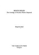 Rock Solid: Geology of Nuclear Waste Disposal