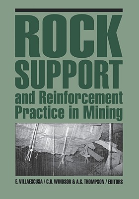 Rock Support and Reinforcement Practice in Mining - Thompson, A G (Editor)