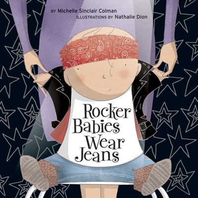 Rocker Babies Wear Jeans - Colman, Michelle Sinclair