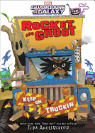 Rocket and Groot: Keep on Truckin'!