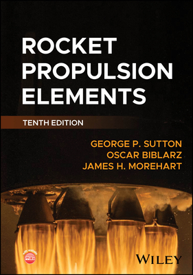 Rocket Propulsion Elements - Sutton, George P, and Biblarz, Oscar, and Morehart, James H