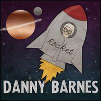 Rocket - Danny Barnes