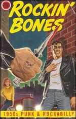 Rockin' Bones: 1950s Punk and Rockabilly