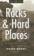 Rocks and Hard Places: The Globalization of Mining