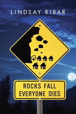 Rocks Fall Everyone Dies - Ribar, Lindsay