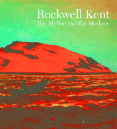 Rockwell Kent: The Mythic and the Modern