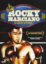 Rocky Marciano: A Life Story