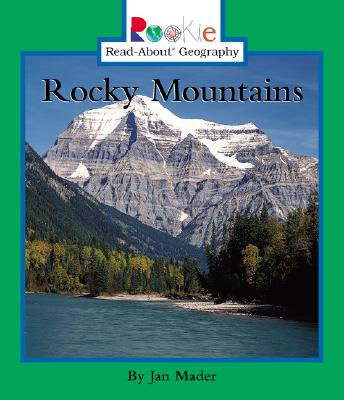 Rocky Mountains - Mader, Jan, and Vargus, Nanci R, Ed.D. (Consultant editor)