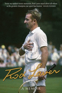 Rod Laver: A Memoir - Laver, Rod