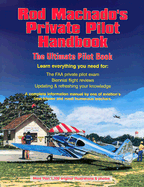 Rod Machado's Private Pilot Handbook