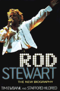 Rod Stewart: The New Biography