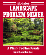 Rodale's Landscape Problem Solver: A Plant-By-Plant Guide