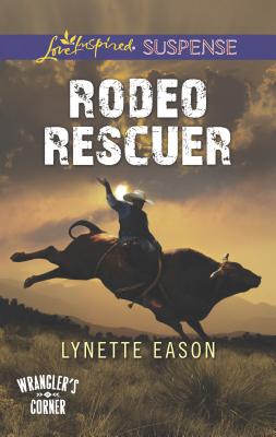 Rodeo Rescuer - Eason, Lynette