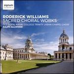 Roderick Williams: Sacred Choral Works