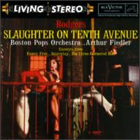 Rodgers: Slaughter on Tenth Avenue - Leo Litwin (piano); Boston Pops Orchestra; Arthur Fiedler (conductor)