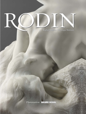 Rodin - Masson, Rapha�l, and Mattiussi, V�ronique
