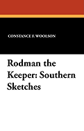 Rodman the Keeper: Southern Sketches