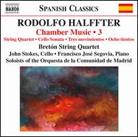 Rodolfo Halffter: Chamber Music, Vol. 3 - Br�ton String Quartet; Francisco Jos� Segovia (piano); John Stokes (cello); Soloists of the Orquesta de la Comunidad de Madrid