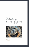 Rodolph: A Dramatic Fragment