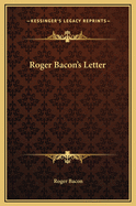 Roger Bacon's Letter