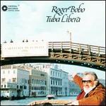 Roger Bobo: Tuba Libera
