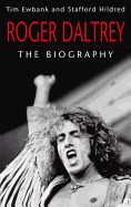 Roger Daltrey: The biography