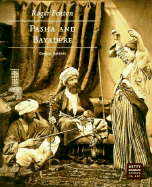 Roger Fenton: Pasha and Bayad�re