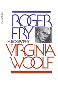 Roger Fry a Biography