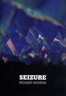 Roger Hiorns: Seizure