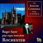 Roger Sayer plays organ music from Rochester