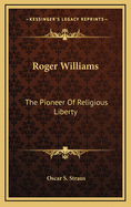 Roger Williams: The Pioneer of Religious Liberty