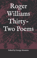 Roger Williams Thirty-Two Poems