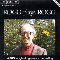 Rogg Plays Rogg - Lionel Rogg (organ)