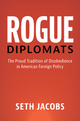 Rogue Diplomats - Jacobs, Seth